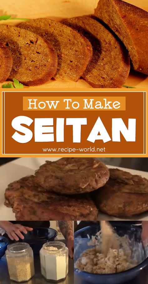 How To Make Seitan How To Make Seitan, Seitan Recipes, Wheat Gluten, Seitan, Wheat, Nutrition, Bread