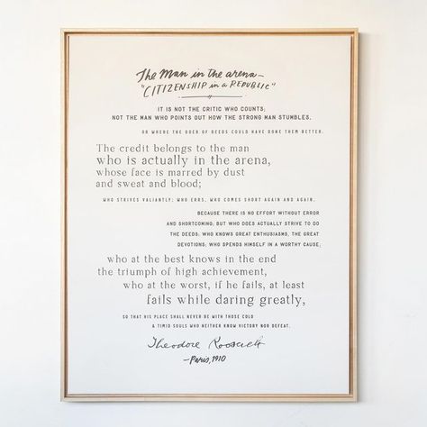 Lindsay Sherbondy on Instagram: "“It is not the critic who counts; not the man who points out how the strong man stumbles, or where the doer of deeds could have done them better. The credit belongs to the man who is actually in the arena, whose face is marred by dust and sweat and blood; who strives valiantly; who errs, who comes short again and again, because there is no effort without error and shortcoming; but who does actually strive to do the deeds; who knows great enthusiasms, the great devotions; who spends himself in a worthy cause; who at the best knows in the end the triumph of high achievement, and who at the worst, if he fails, at least fails while daring greatly, so that his place shall never be with those cold and timid souls who neither know victory nor defeat.”

– Excerpt f The Man In The Arena, Man In The Arena, Lindsay Letters, Meaningful Artwork, Brilliant Quote, Daring Greatly, Modern Hand Lettering, Strong Man, Holiday Lettering