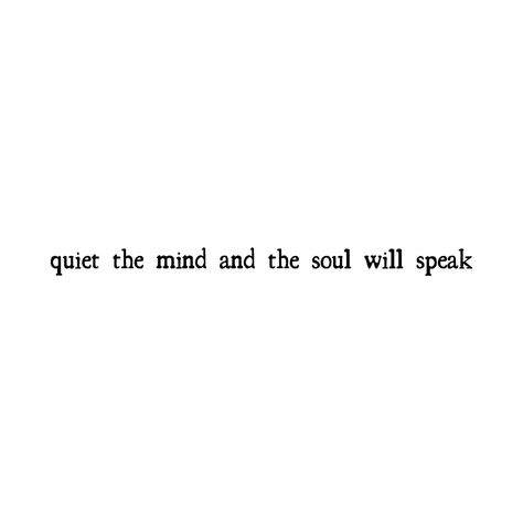 psyche aesthetic Pure Mind Quote, Spiritual Phrases Quotes, Sell Your Soul Tattoo, Free Soul Aesthetic Pictures, Quiet Mind Tattoo, Quiet My Mind Quotes, Quotes Deep Meaningful Spiritual, Clearing My Mind Quotes, Cleanse My Soul