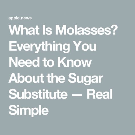 What Is Molasses? Everything You Need to Know About the Sugar Substitute — Real Simple Molasses Substitute, Local Grocery Store, Sugar Substitute, Food Facts, Real Simple, Molasses, Grocery Store, Sugar Free, Cookie Recipes