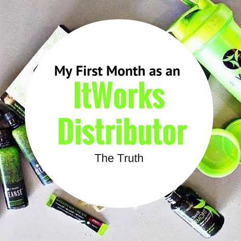 My 1st Month as an ItWorks Distributor - The Truth Itworks Distributor, 8 Week Transformation, It Works Marketing, Start A New Business, It Works Distributor, Oriflame Beauty Products, It Works Products, Crazy Wrap Thing, Body Wraps