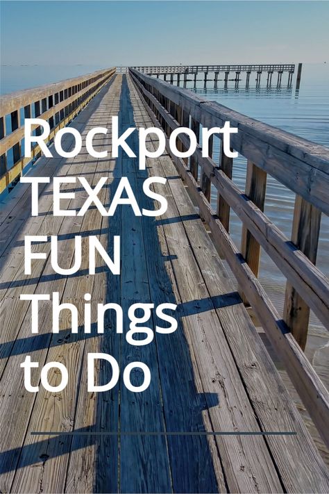 Rockport Texas Fun Things to Do - Rockport Pier on a sunny day Rockport Beach Texas, Texas Gulf Coast, Rockport Texas, Texas Coast, Texas Beaches, American Travel, Road Trip Hacks, Texas Travel, Gulf Coast