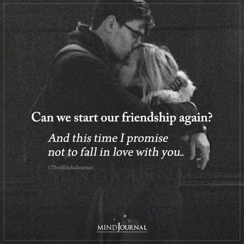 Can we start our friendship again? And this time I promise not to fall in love with you.. Deep Powerful Quotes, Quotes About Building, Starting Over Quotes, Top Love Quotes, Untold Feelings, Tears Quotes, Where's Wally, Real Relationship Quotes, Promise Quotes