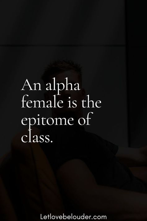 Alpha Female Quotes, Alpha Quote, Alpha Females, Alpha Woman, Dark Portrait, Women Health Care, Twin Flame Love, Look Up Quotes, Babe Quotes