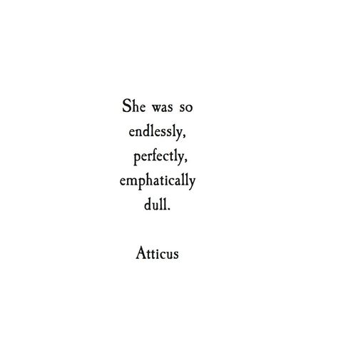 'She Was' @atticuspoetry #atticuspoetry #atticus #poetry #poem #quote #she #endless #prefect #dull #love Dull Quotes, Atticus Poems, Love Her Wild, Atticus Quotes, Whatever Quotes, Atticus Poetry, Nice Sayings, Soul Therapy, Roleplay Ideas