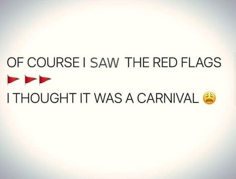 Red Flags Memes Humor, Ignoring Red Flags Quotes Funny, Red Flag Quotes Funny, Red Flag Humor, Funny Red Flag Quotes, Red Flag Meme Funny, Quotes About Red Flags, Red Flag Captions For Instagram, Red Flag Captions