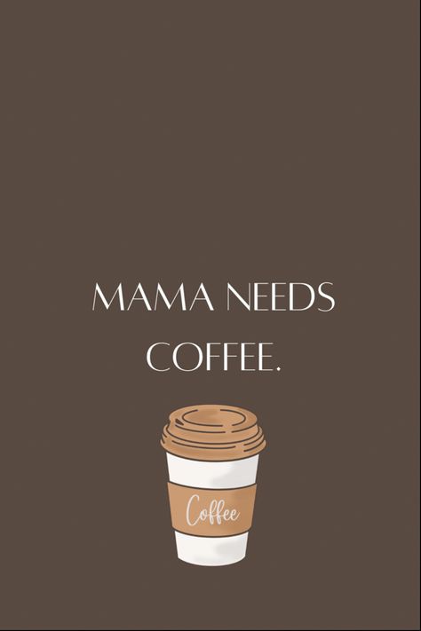 #mama #momtobe #momlife #quote #coffee #funny #relatable #brown #coffeelover Mama Needs Coffee, Coffee Quotes Funny, Coffee Board, Coffee Funny, Happy Coffee, Rings Ideas, Background Ideas, Need Coffee, Funny Wallpaper