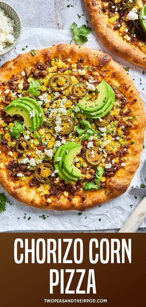 Chorizo Corn Pizza Chorizo Pizza, Corn Pizza, Pizza Oven Recipes, Broccoli Side Dish, Mexican Pasta, Pizza Dough Recipe Easy, Mexican Pizza, Taco Pizza, Making Homemade Pizza