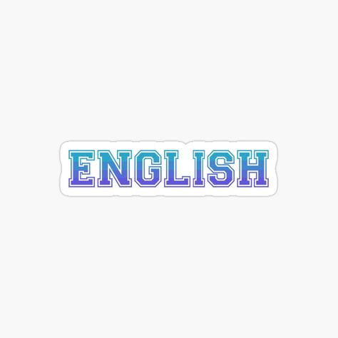 Get my art printed on awesome products. Support me at Redbubble #RBandME: https://www.redbubble.com/i/sticker/School-Subject-English-Blue-by-EllieSchnarr4/121175934.EJUG5?asc=u Design For Notebook, English Subject, Subject Labels, English Design, School Stickers, New School Year, School Subjects, Coloring Stickers, Staying Organized