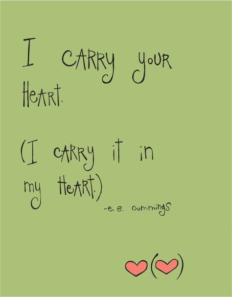 i carry your heart... I Carry Your Heart, Cute Couple Quotes, I Carry, Sassy Quotes, Cute Love Quotes, Quotable Quotes, Amalfi, The Words, Great Quotes