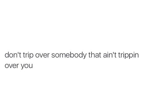 #dont#trip#quote#true Trippin Quotes, Together Quotes, Fact Quotes, Travel Quotes, Funny Quotes, Let It Be, Funny, Quotes, Quick Saves