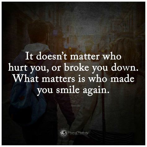 What matters is who made you smile again - Quote. Excited About Life, Memes Love, Love Sarcasm, Falling In Love Again, Top Quotes, Power Of Positivity, Funny Relationship, You Smile, Friendship Quotes