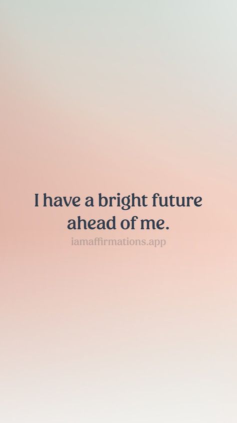 I have a bright future ahead of me. From the I am app: https://iamaffirmations.app/download My Future Is So Bright, Future Me, Funny Bio Quotes, Funny Bio, The Future Is Bright, College Aesthetic, Wealth Affirmations, Study Motivation Quotes, School Quotes