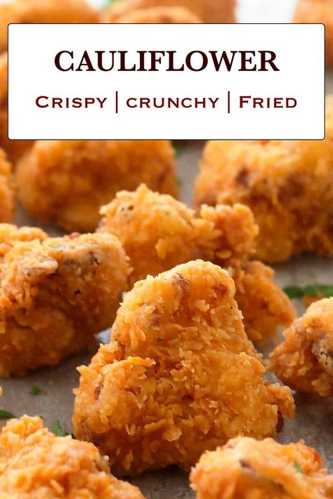 Cauliflower Wings Fried, Crumbed Cauliflower Recipes, Deep Fried Cauliflower Bites, Fried Califlour Rice Recipes, Spicy Fried Cauliflower, Califlower Recipes Deep Fried, Fried Collie Flower Recipe, Cauliflower Fried Chicken, Deep Fried Cauliflower Wings