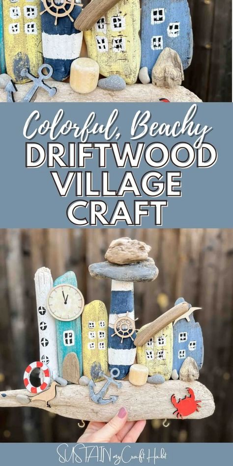 Colorful Beachy Driftwood Village Craft – Sustain My Craft Habit Driftwood Houses Diy, Driftwood Diy Ideas, Driftwood Art Ideas, Diy Driftwood Projects, Retirement Crafts, Beachy Wreath, Driftwood Village, Driftwood Houses, Campervan Ideas