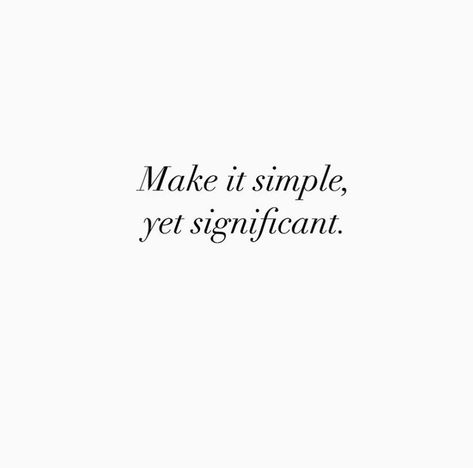 We Are Auri on Instagram: “A simple yet impactful quote: make it simple, yet significant ✨  via @thisminimalhouse : : :  #weareauri #quotes #minimalistquotes…” Keep It Simple Quotes, Minimalist Quotes, Simple Quotes, Boy Quotes, School Notes, Less Is More, Keep It Simple, Inspirational Words, Mood Boards