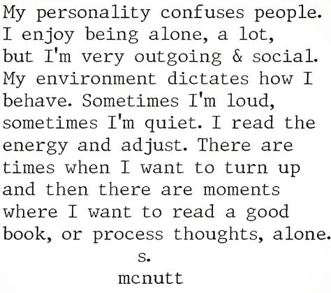 I read the energy and adjust... Extrovert Quotes, Infj Personality Type, Introvert Quotes, Extroverted Introvert, My Personality, Infj Personality, A Poem, Get To Know Me, Infj