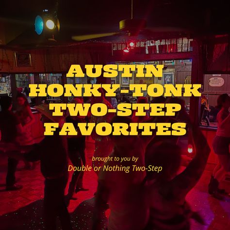 Two-Step & Line Dance | Private, Group, Corporate & Event Lessons | Austin, Texas Two Step Dance, Free Playlist, Steps Dance, Wedding Playlist, Line Dance, Honky Tonk, Dance Lessons, Dance Tips, Line Dancing