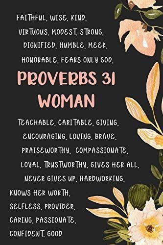 Proverbs 31 Woman Quotes, A Woman Of God, Proverbs Woman, Proverbs 31 Women, Woman Of God, God Mother, Floral Journal, Biblical Womanhood, Virtuous Woman