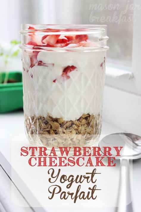 Greek Gods Yogurt Recipes, Keto Yogurt Parfait Recipes, Greek Yogurt Parfait Healthy, Overnight Yogurt Parfait, Greek Vanilla Yogurt Recipes, Cheesecake Yogurt Parfait, Breakfast Mason Jar, Yogurt And Granola Breakfast, Strawberry Cheesecake Yogurt