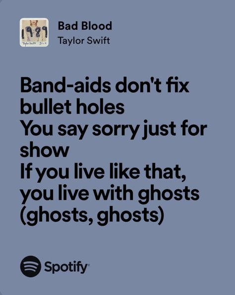 Bad Blood Taylor Swift Lyrics, I Did Something Bad Taylor Swift, Bad Blood Taylor Swift, Savage Lyrics, Bloods Quote, 1989 Aesthetic, Taylor Swift Bad Blood, Taylor Swift Lyric Quotes, Songs That Describe Me