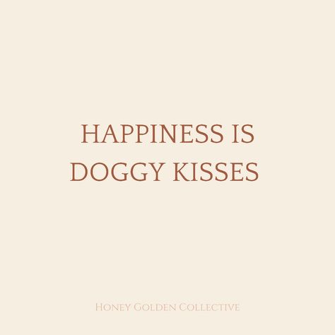 Happy Dogs Quotes, Grooming Quotes, Happy Dog Quotes, Dog Lovers Quotes, Dog Mom Aesthetic, Dog Phrases, Quotes About Dogs, Dog Texts, Dog Mom Quotes