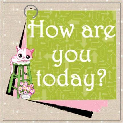 How are you today? cute friendship note hello friend poem greeting friend greeting How Are You Quotes, Hello Friends Images, How Are You Images, Great Day Quotes, Hello Quotes, Sisters Quotes, Friend Poems, Animated Emoticons, Girl Emoji