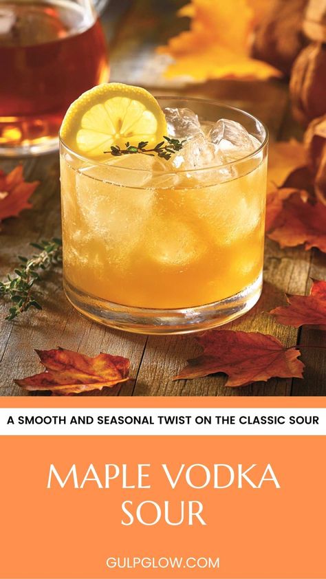 Maple Vodka Sour: A Smooth and Seasonal Twist on the Classic Sour Cocktails Using Vodka, Vodka Sour Recipe, Maple Cocktail, Pumpkin Pie Martini, Vodka Sour, Citrus Vodka, Apple Martini, Fall Cocktail, Vodka Cocktails Recipes