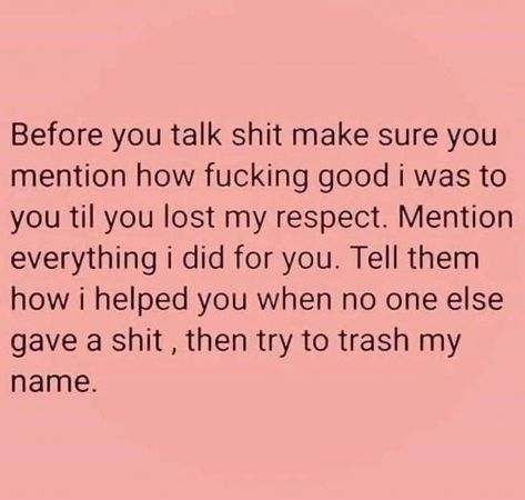 #shit #talk #mention #trash #respect #help Burnout Quotes, Self Respect Quotes, Respect Quotes, Talking Quotes, Sassy Quotes, Wholesome Memes, You Lost Me, Deep Thought Quotes, Pretty Quotes