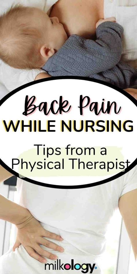 7 Ways To Help With Back Pain From Breastfeeding — Milkology® Breastfeeding Positions Newborn, Pregnancy Pain, Middle Back Pain, Doctor Of Physical Therapy, Breastfeeding Positions, Upper Back Pain, Nursing Tips, Relieve Back Pain, Neck And Back Pain