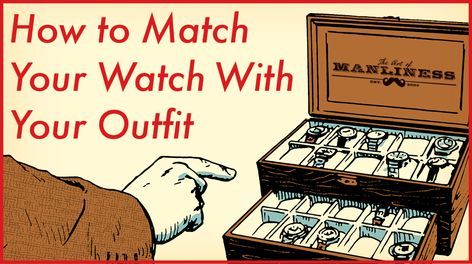 6 Rules for Matching Your Watch With Your Clothes | The Art of Manliness Casio Calculator, Better Men, Colorful Watches, Art Of Manliness, Color Combinations For Clothes, Field Watches, Black Tie Affair, Mens Lifestyle, Black Tie Event