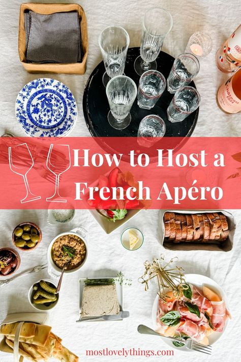 How to Host the Ultimate French Apéro Party at Home | Most Lovely Things How To Serve Pate, South Of France Dinner Party, French Themed Appetizers, French Themed Brunch, French Style Appetizers, French Cocktail Party, French Appetizers Party Finger Foods, French Hors D’oeuvres, French Party Food