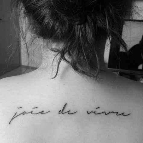 Upper back tattoo saying "Joie de vivre" on Nana. Upper Back Tattoo, Upper Back Tattoos, Tattoo Back, Family Tattoos, Back Tattoo, Tattoos And Piercings, Tattoo Quotes, Tatting, Piercings