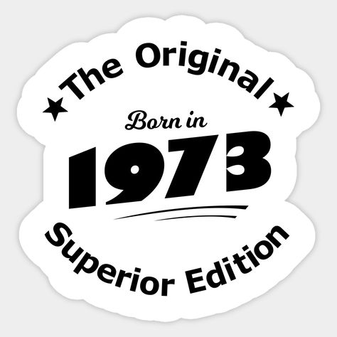 Born in 1973 is a funny gift idea for the family birthday party. -- Choose from our vast selection of stickers to match with your favorite design to make the perfect customized sticker/decal. Perfect to put on water bottles, laptops, hard hats, and car windows. Everything from favorite TV show stickers to funny stickers. For men, women, boys, and girls. 50th Birthday Logo For Men, 50th Birthday Party Ideas For Men 1973, 1973 Birthday Party Ideas, Born In 1973 Birthday, 50 Birthday Cakes, 1973 Birthday, 50th Birthday Party Ideas For Men, Family Birthday Party, 50th Birthday Decorations