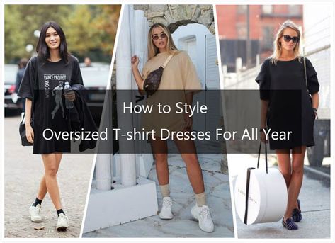 How to Style Oversized T-shirt Dresses for All Year  #tshirtdress #tshirt #Koreanfashion #streetwear Styling Tshirt Dress, Style T Shirt Dress, Styling A Tshirt Dress, How To Style A T Shirt Dress, Oversized Tshirt Dress, Oversized Tshirt Dress Outfit, Versatile Oversized T-shirt For Everyday, How To Style A Tshirt Dress, Oversized Tshirt Outfit Women