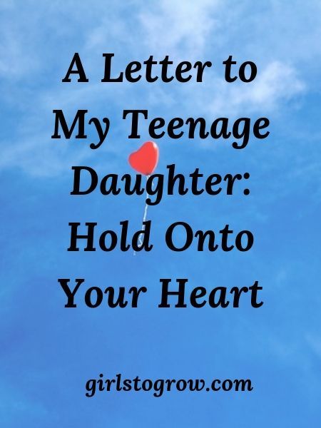 A Letter to My Teenage Daughter: Hold Onto Your Heart - Girls To Grow To My Teenage Daughter, First Break Up Daughters, Message To Teenage Daughter, Letter To My Teenage Daughter, Letter To Teenage Daughter, Daughter Breakup Quotes, Daughter Heartbreak, Letters To Daughter From Mother, Daughter Breakup With Boyfriend Quotes