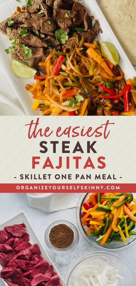 Super Easy Steak Fajitas (One-Pan Skillet Meal) - Organize Yourself Skinny Best Steak Fajitas, Steak Fajitas Recipe, Easy Steak Fajitas, Steak Fajita Recipe, Fajita Marinade, Fajitas Recipe, Beef Fajitas, Easy Steak, Fajita Recipe