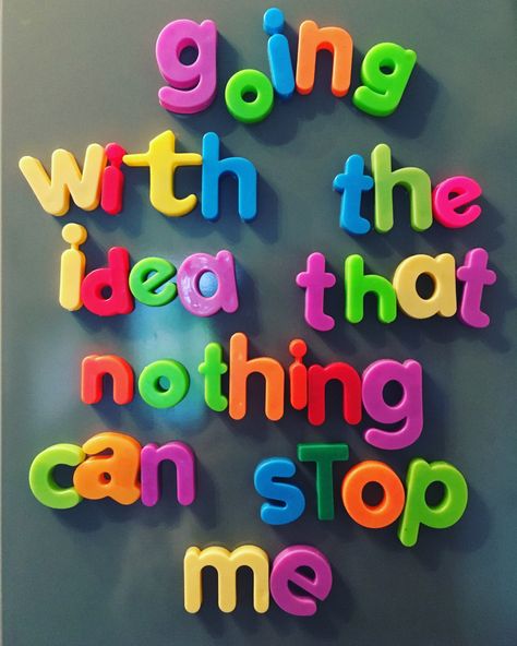 Going with the idea that nothing can stop me | Whatmyfridgesays Magnet Sayings, School Moodboard, Another Year Around The Sun, Nothing Can Stop Me, Birthday Eve, Kitchen Magnets, Words Of Love, Magnet Quotes, Wally Darling