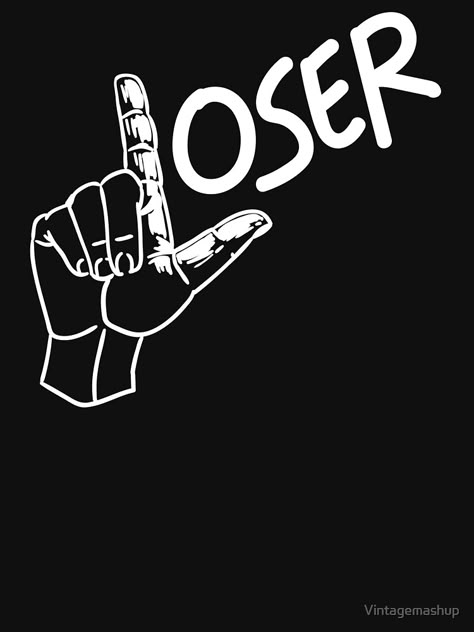 "Funny Loser" T-shirt by Vintagemashup | Redbubble Your A Loser Quotes, Loser Quotes Funny, You Are A Loser, Loser Wallpapers, Loser Aesthetic, Loser Meme, Loser Quotes, Im A Loser, Savage Wallpapers