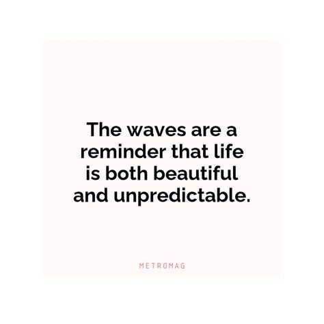 Life Is Like Waves Quotes, Wave Quotes Life, Beach Please Quote, Waves Sound Quotes, Quotes About Waves And Life, Waves Quotes Feelings, Sea Beach Quotes, Quotes About Waves, Quotes Waves