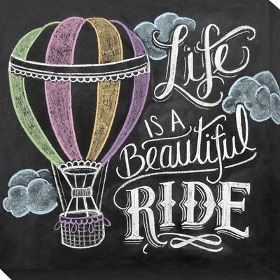 Hot Air Ballooning, Posters and Prints at Art.com Summer Chalkboard Art, Summer Chalkboard, Chalkboard Art Quotes, Life Is A Beautiful Ride, Chalkboard Wall Art, Chalkboard Fonts, Blackboard Art, Chalkboard Drawings, Chalkboard Lettering