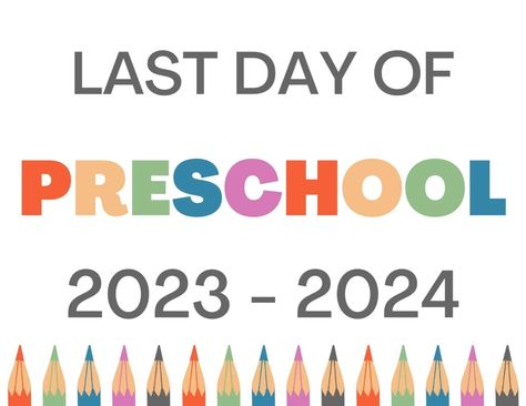 Printable Last Day of School Sign - FREE [ 2023-2024 ] - Hey Donna First Day Of School 2023-2024, First Day Of School Sign Printable Free 2023-2024, First Day Of School Signs, Printable Signs Free, Preschool First Day, Last Day Of School Sign, Holding A Sign, Kids Meal Plan, Simple Birthday Cards