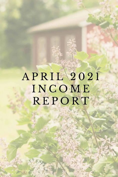 Income Report April 2021 : Heart's Content Farmhouse Hearts Content Farmhouse, Blogging Income, Income Report, Blog Income Report, Blog Income, Blogging, Farmhouse