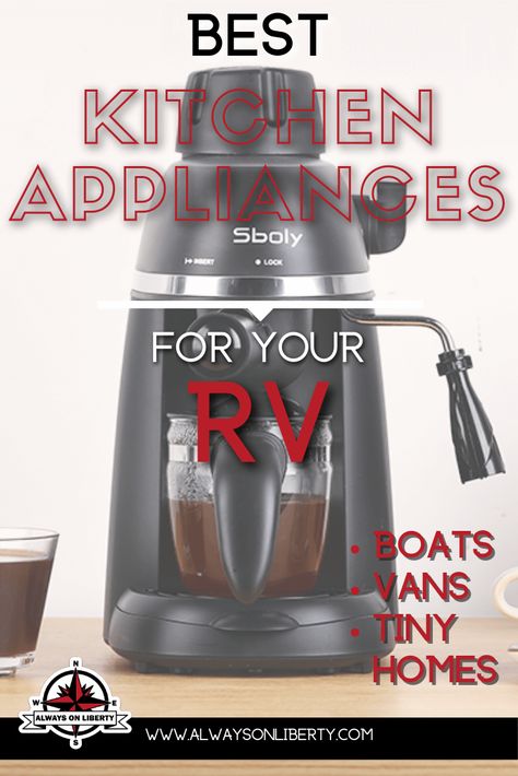 Absolute Best SMALL KITCHEN APPLIANCES for the RV and Camper - Always On Liberty Breakfast Station, Boat Galley, Small Rv, Pot Storage, Rv Kitchen, Small Campers, Best Coffee Maker, Cool Campers, Best Air Fryers