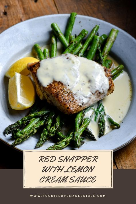 Chive Sauce, Grilled Red Snapper, Red Snapper Recipes, Lemon Cream Sauce, Snapper Recipes, Snapper Fish Recipes, Asparagus Dishes, Lemon Cream Sauces, Fish Recipes Healthy