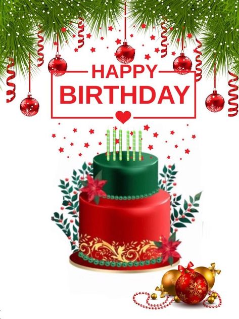 December Happy Birthday Images, Merry Christmas And Happy Birthday Images, Merry Christmas Happy Birthday, Christmas Eve Birthday Wishes, Happy December Birthday Wishes, Happy Birthday Christmas Images, Happy Birthday On Christmas Day, Christmas Birthday Wishes, December Birthday Wishes