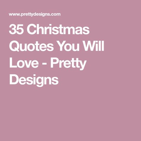 35 Christmas Quotes You Will Love - Pretty Designs Maybe Now, Xmas Quotes, Pretty Designs, Christmas Quotes, Christmas Is, Keep On, Make A Wish, Around The Corner, Christmas Spirit