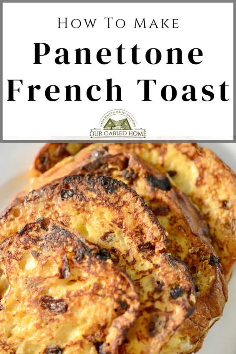 Pannetone French Toast, Panatone Bread, Christmas Day Breakfast, Our Gabled Home, Panettone French Toast, Vintage Skills, Toast For Breakfast, Classic Breakfast, French Toast Recipe