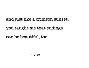 Love Ending Quotes, Quotes About Sunsets, Very Short Poems, Short Best Friend Quotes, Crimson Sunset, Short Poetry, Best Short Quotes, Short Poem, Meaningful Poems