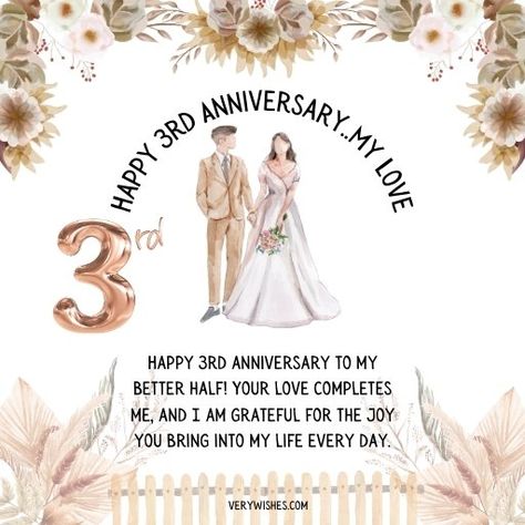 Anniversary Wishes - Very Wishes 3year Anniversary Ideas, Happy 3 Anniversary To My Husband, 3 Year Love Anniversary Quotes, 3rd Wedding Anniversary Quotes, Happy 3rd Anniversary My Love, Aniversary Wishes Husband, Anniversary Wish For Husband, Happy Anniversary Wishes My Husband, 3 Year Anniversary Quotes